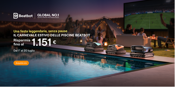 Beatbot inaugura il Festival d’Estate della Piscina con offerte fino a 1.151 euro